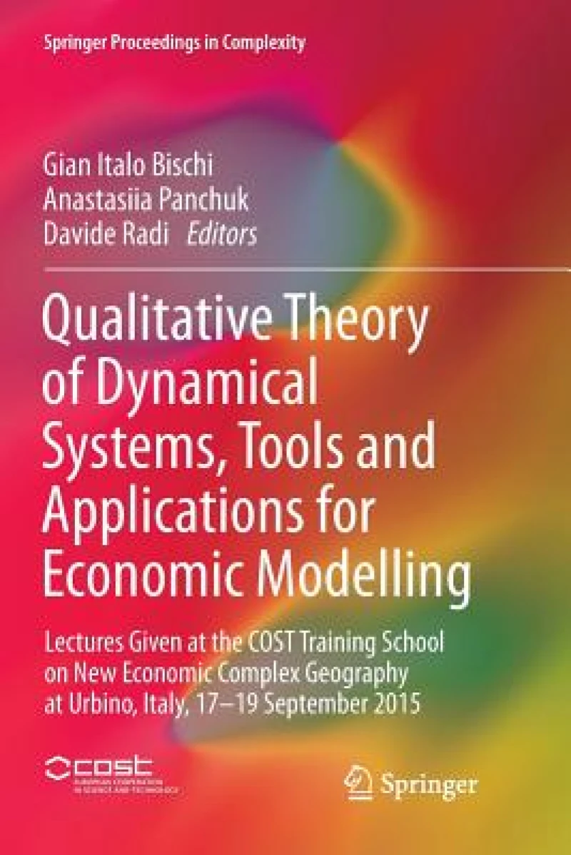 Qualitative Theory of Dynamical Systems, Tools and Applications for Economic Modelling