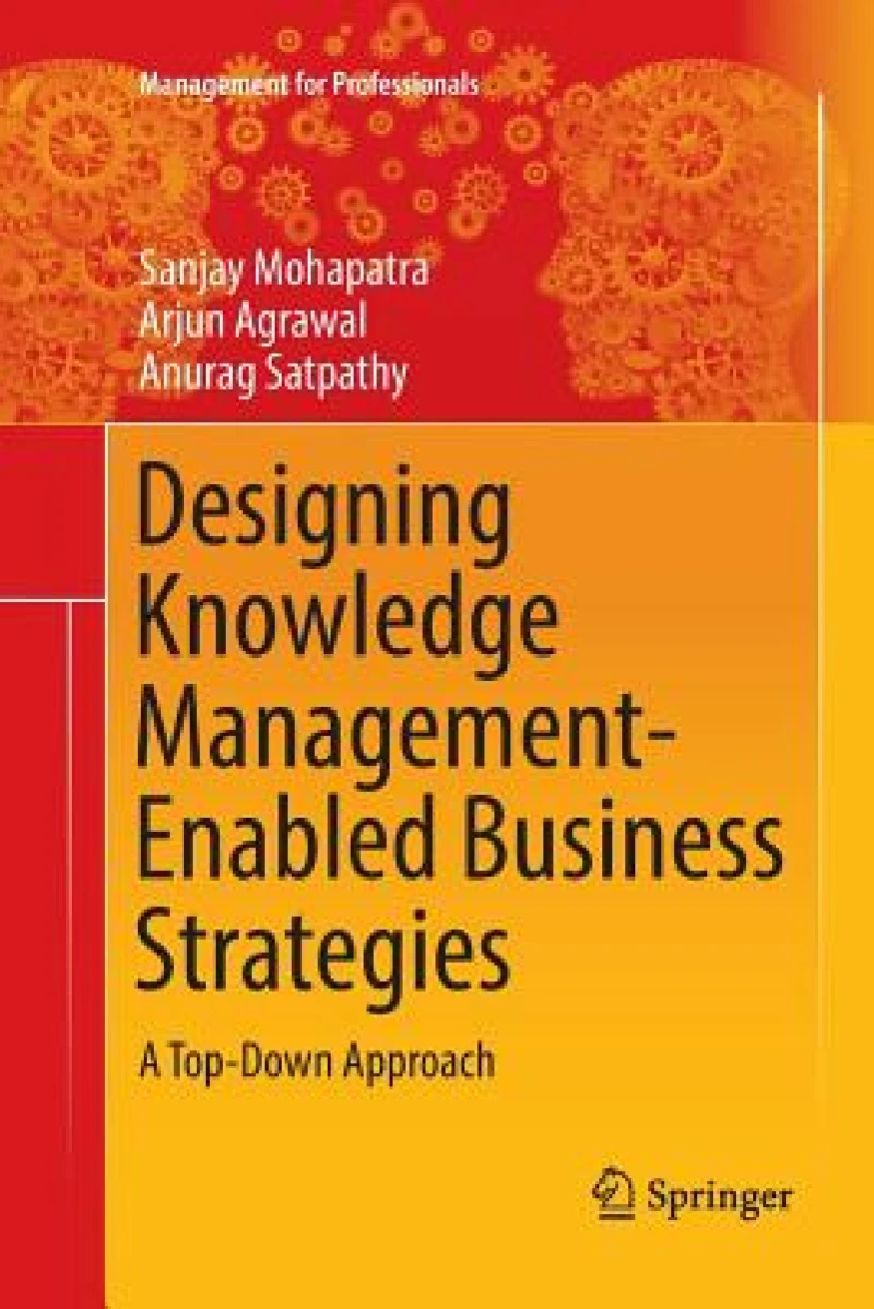 Designing Knowledge Management-Enabled Business Strategies