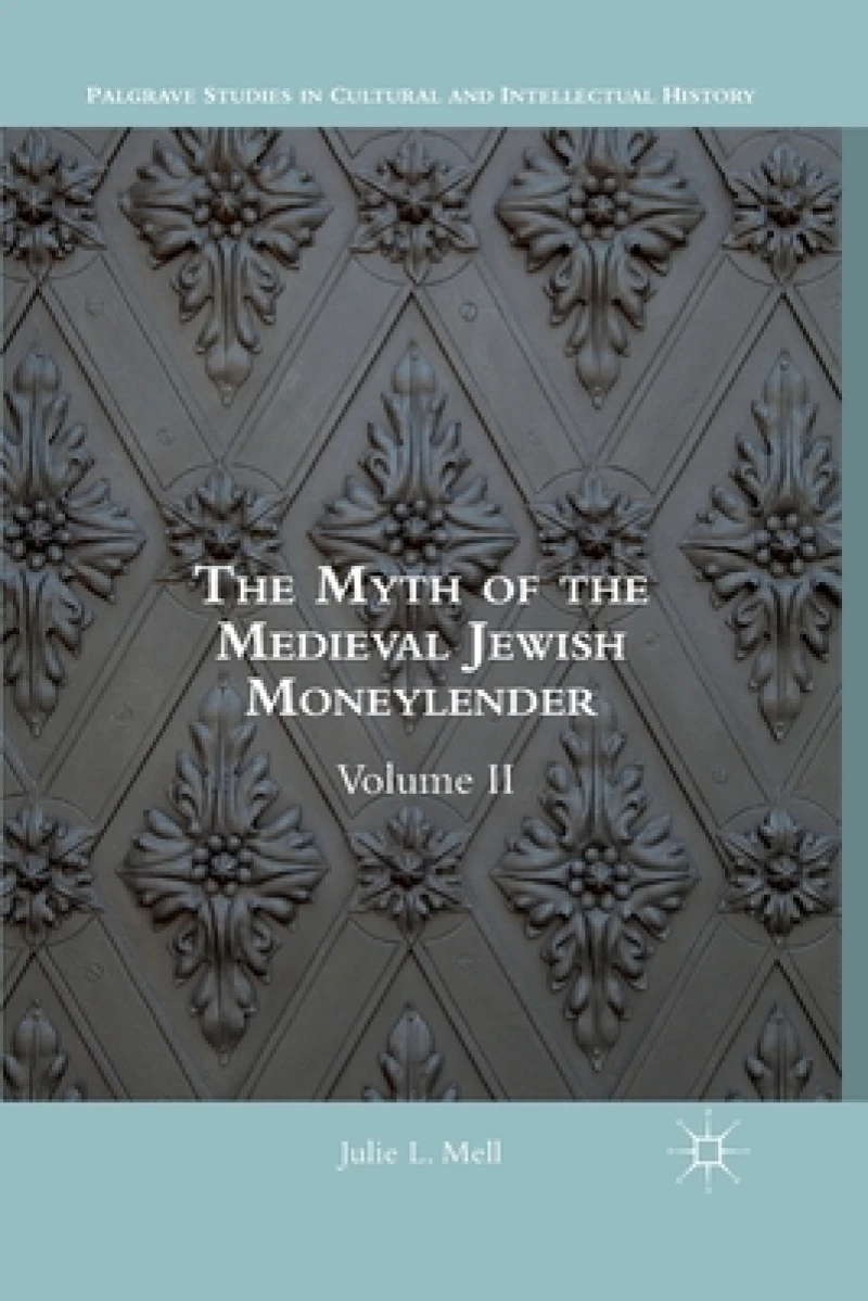 The Myth of the Medieval Jewish Moneylender