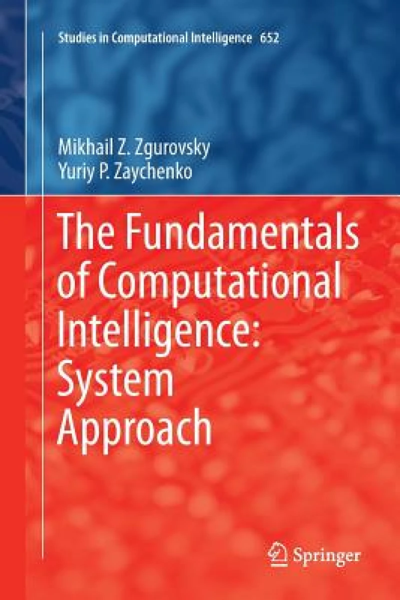 The Fundamentals of Computational Intelligence: System Approach