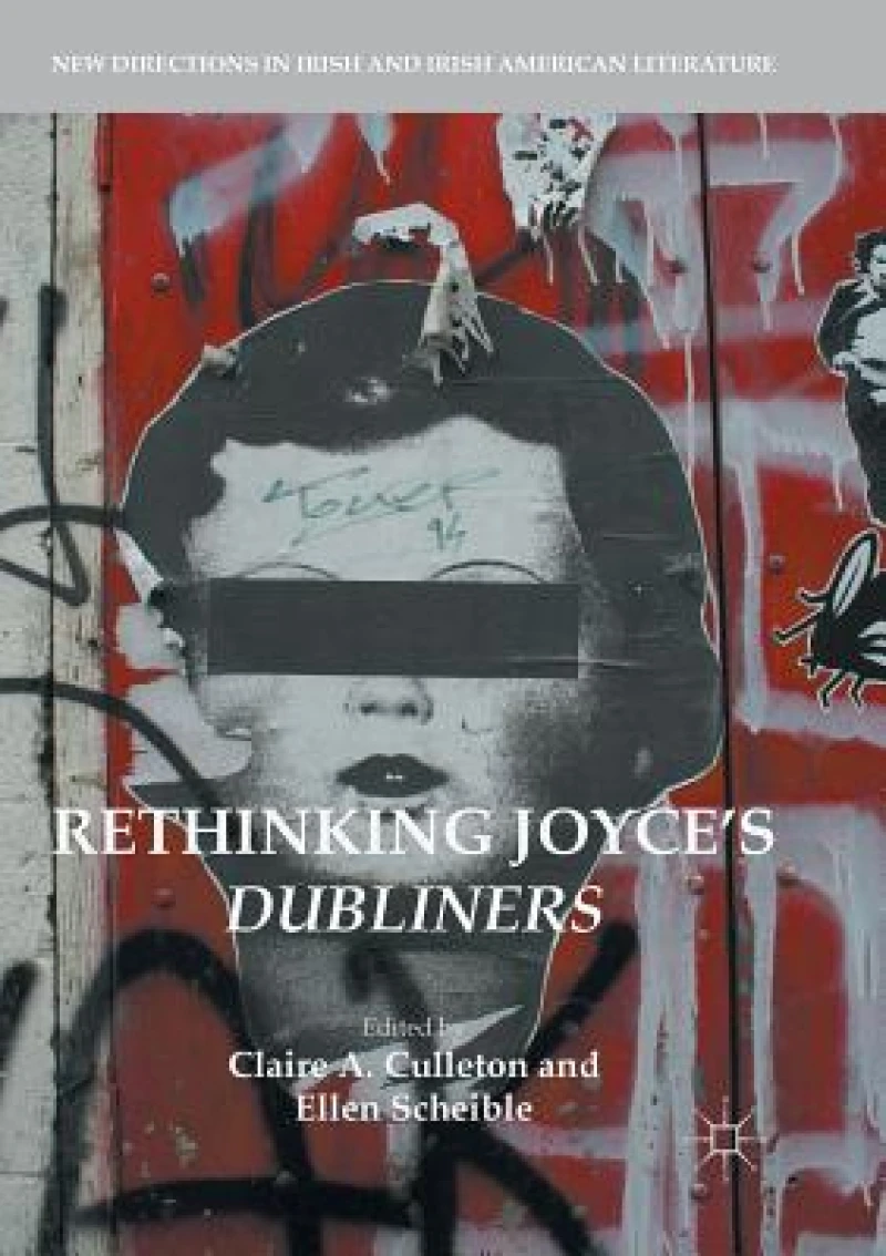 Rethinking Joyce''s Dubliners