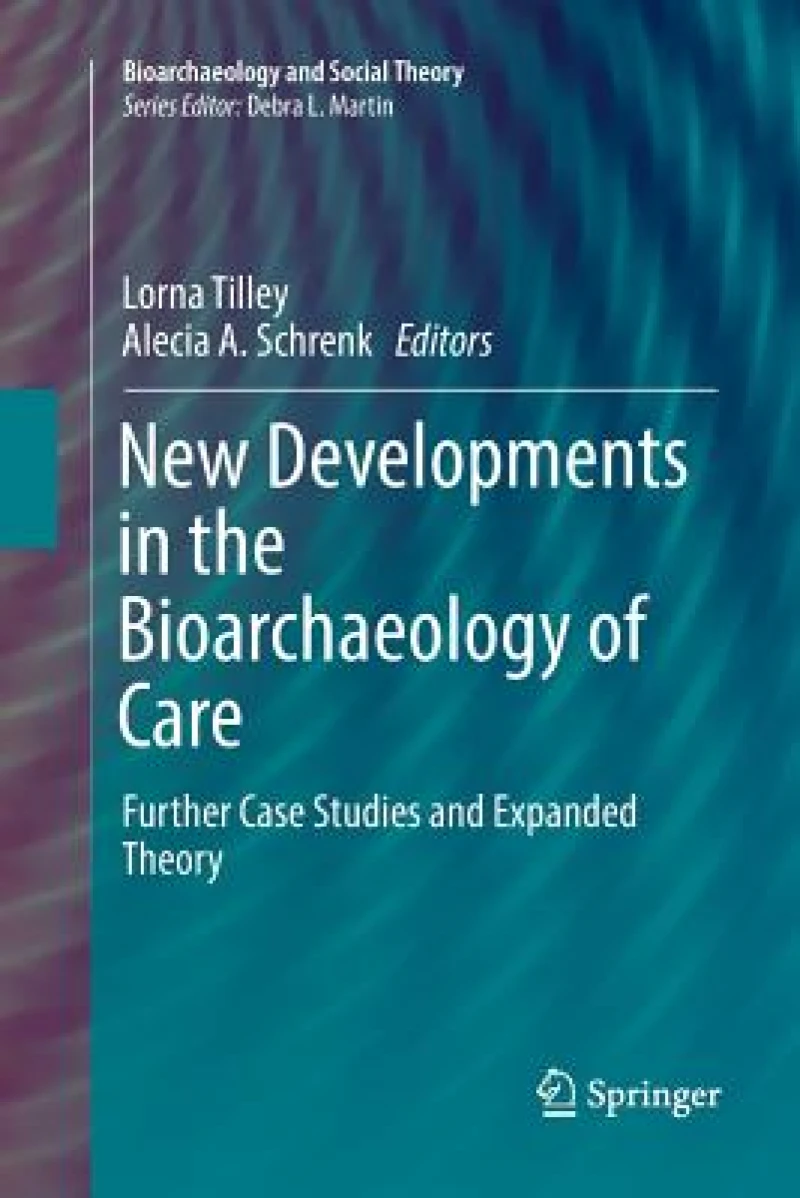 New Developments in the Bioarchaeology of Care