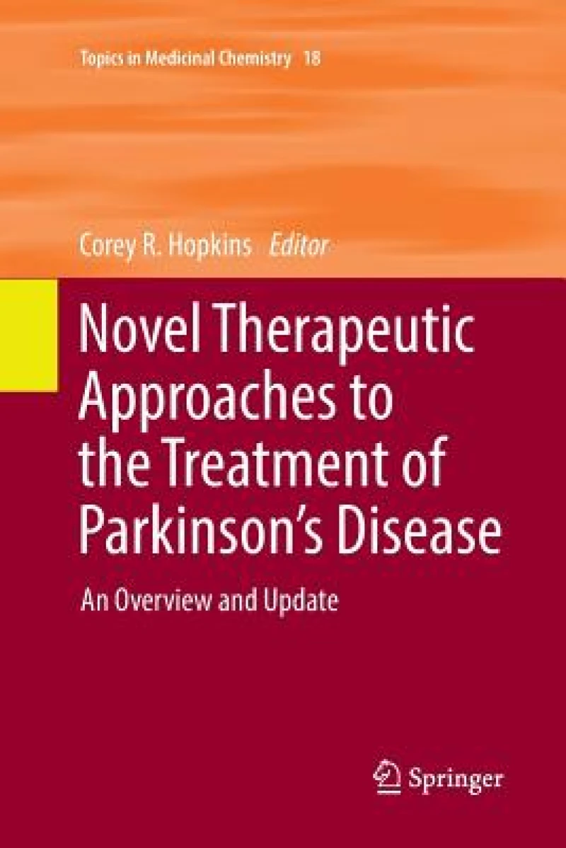 Novel Therapeutic Approaches to the Treatment of Parkinson’s Disease