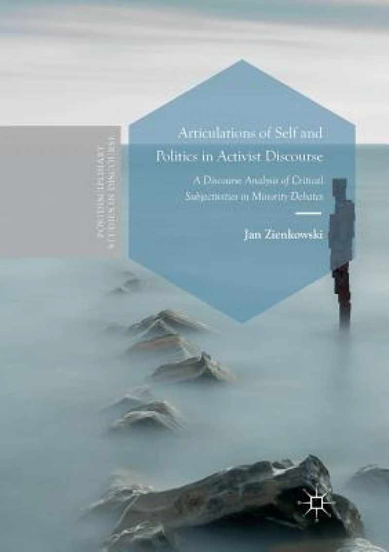 Articulations of Self and Politics in Activist Discourse