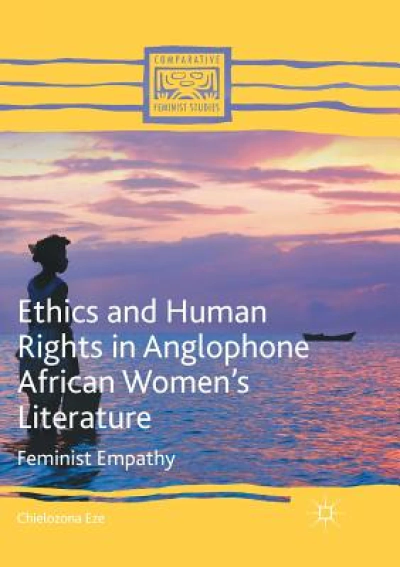 Ethics and Human Rights in Anglophone African Women''s Literature