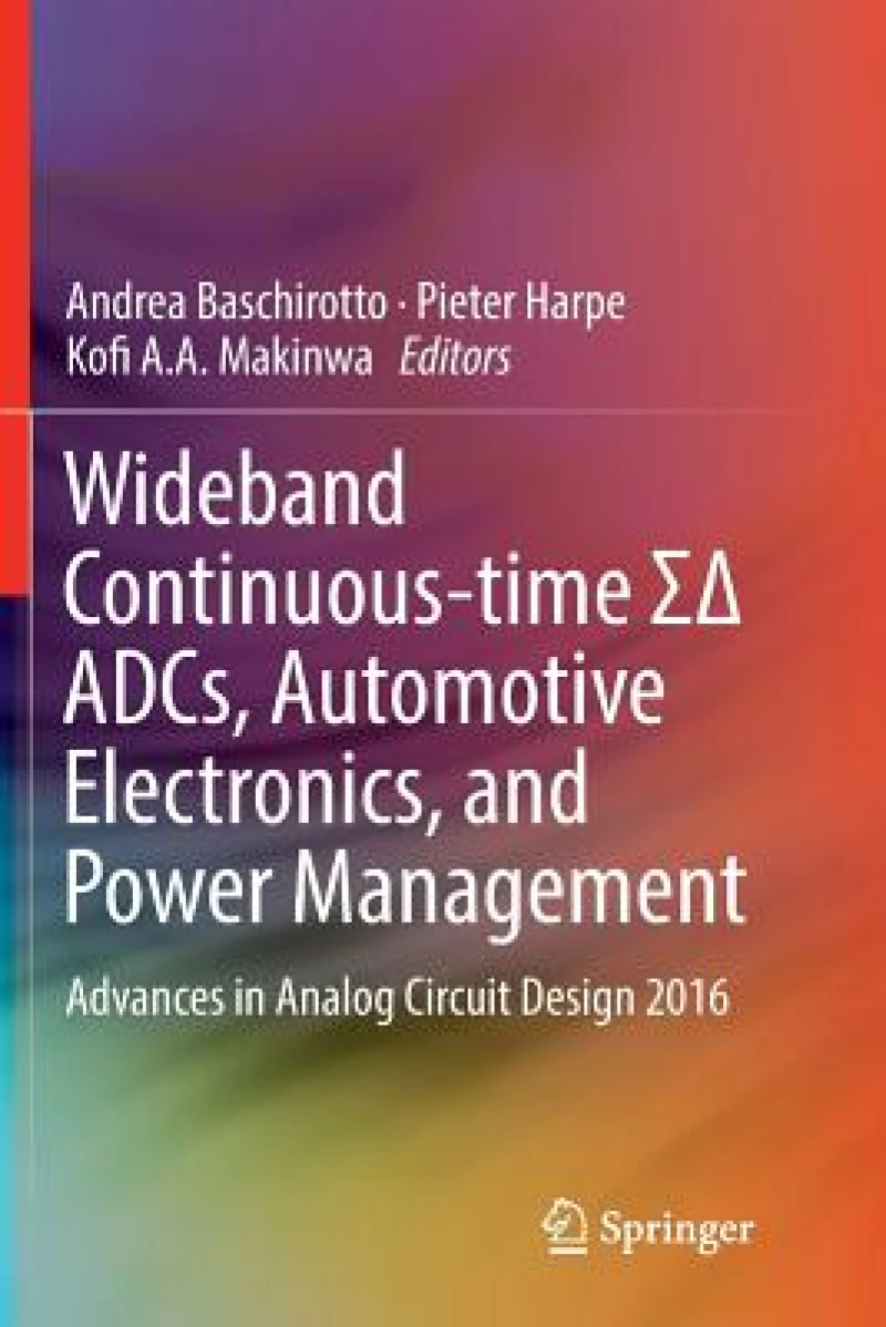 Wideband Continuous-time S? ADCs, Automotive Electronics, and Power Management