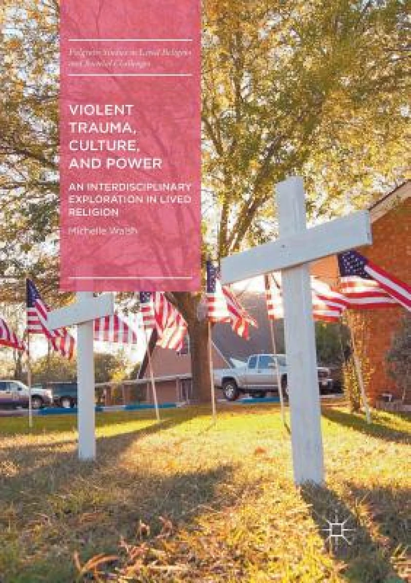 Violent Trauma, Culture, and Power