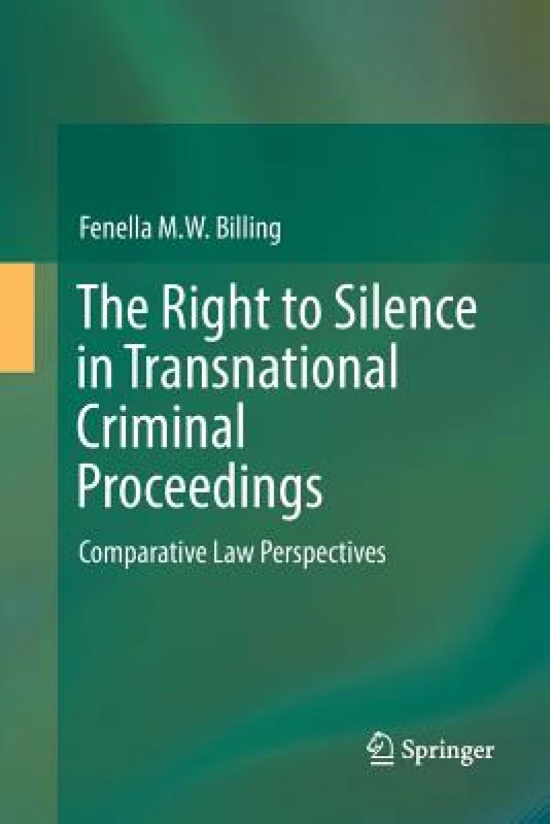 The Right to Silence in Transnational Criminal Proceedings
