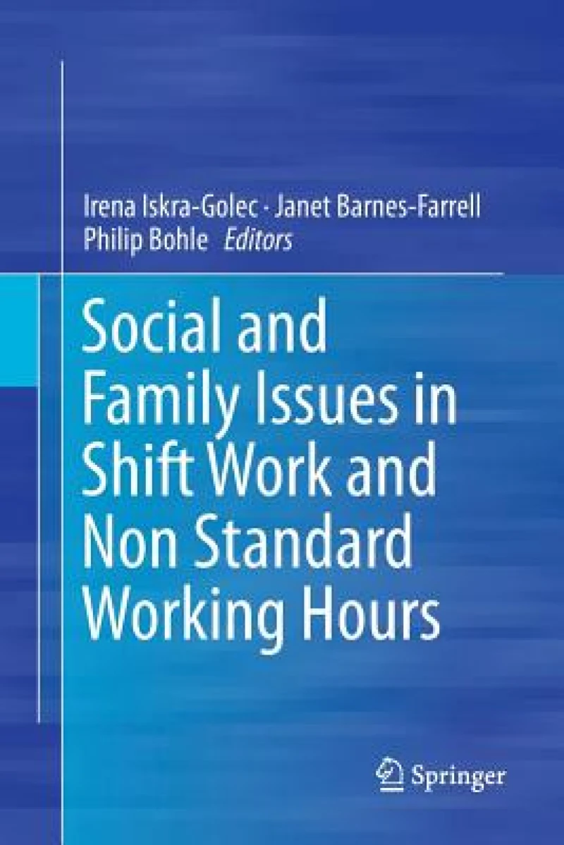 Social and Family Issues in Shift Work and Non Standard Working Hours