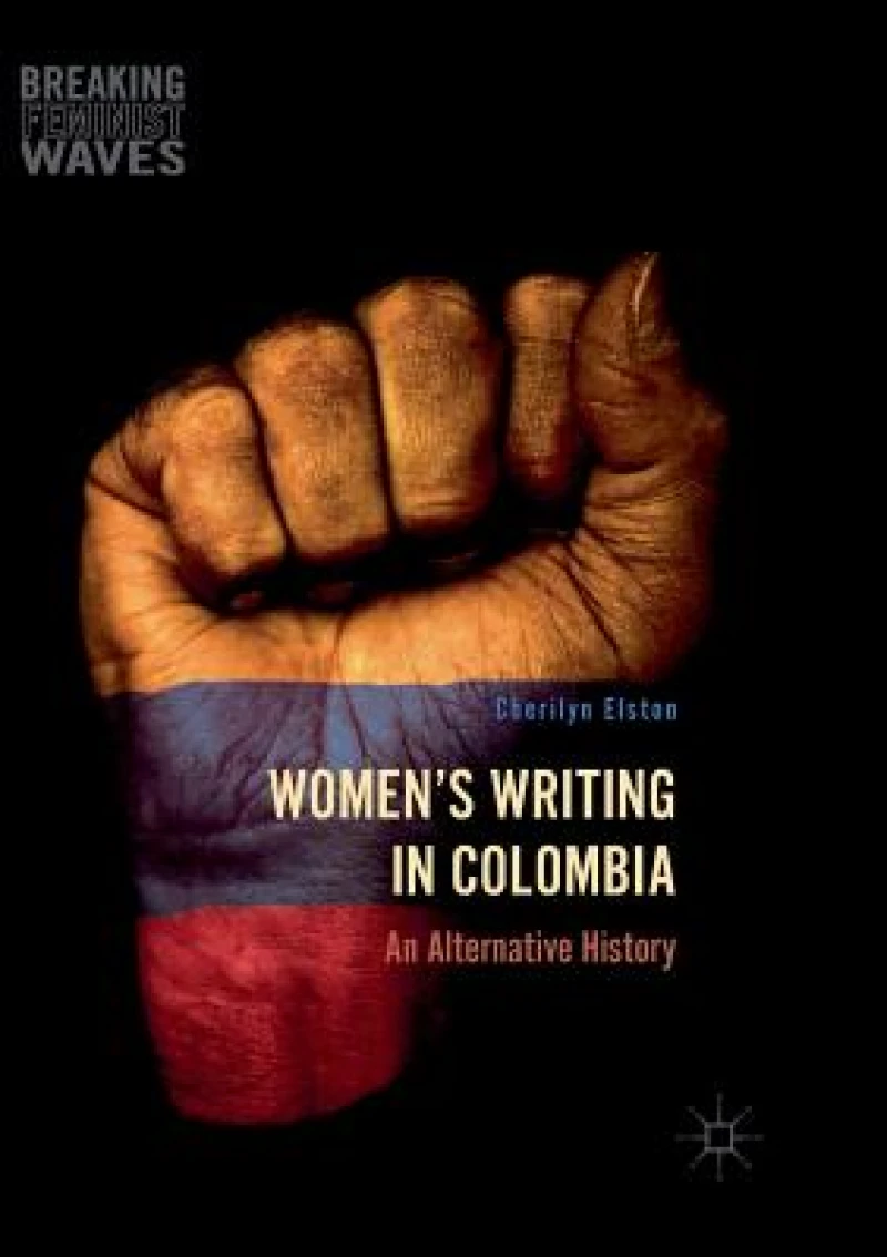 Women''s Writing in Colombia