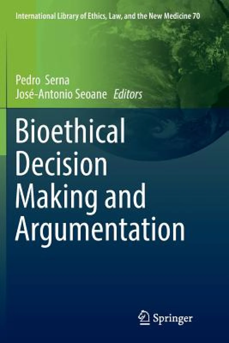 Bioethical Decision Making and Argumentation