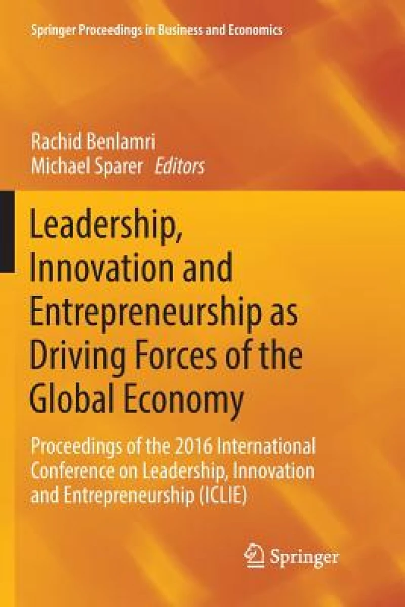 Leadership, Innovation and Entrepreneurship as Driving Forces of the Global Economy