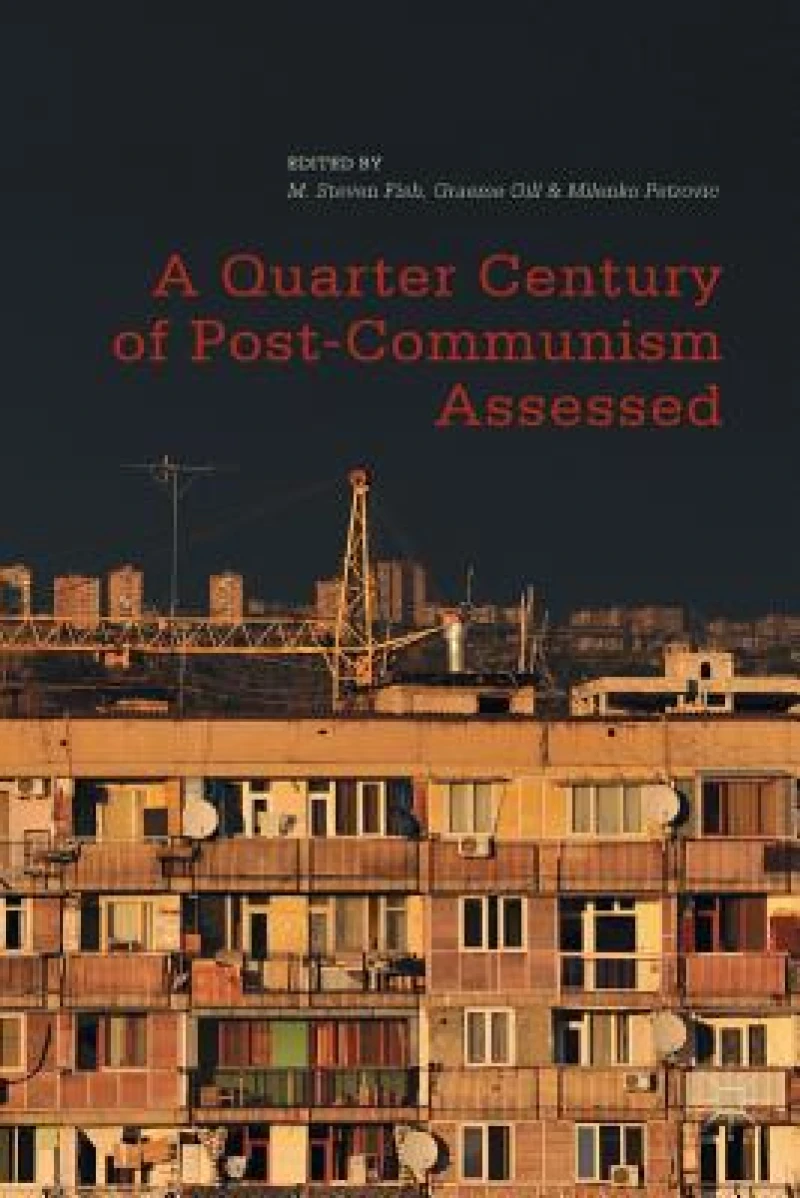A Quarter Century of Post-Communism Assessed
