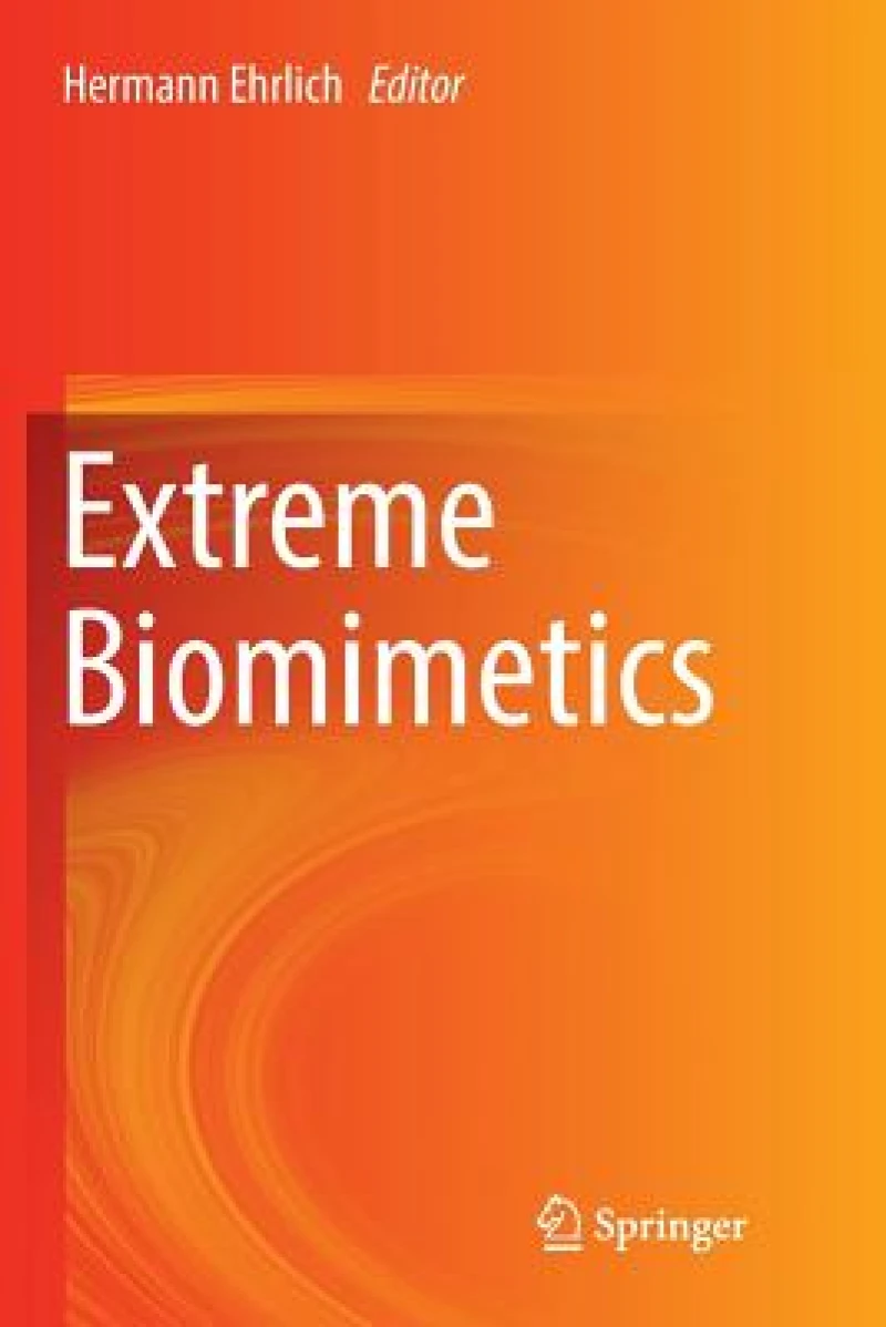 Extreme Biomimetics