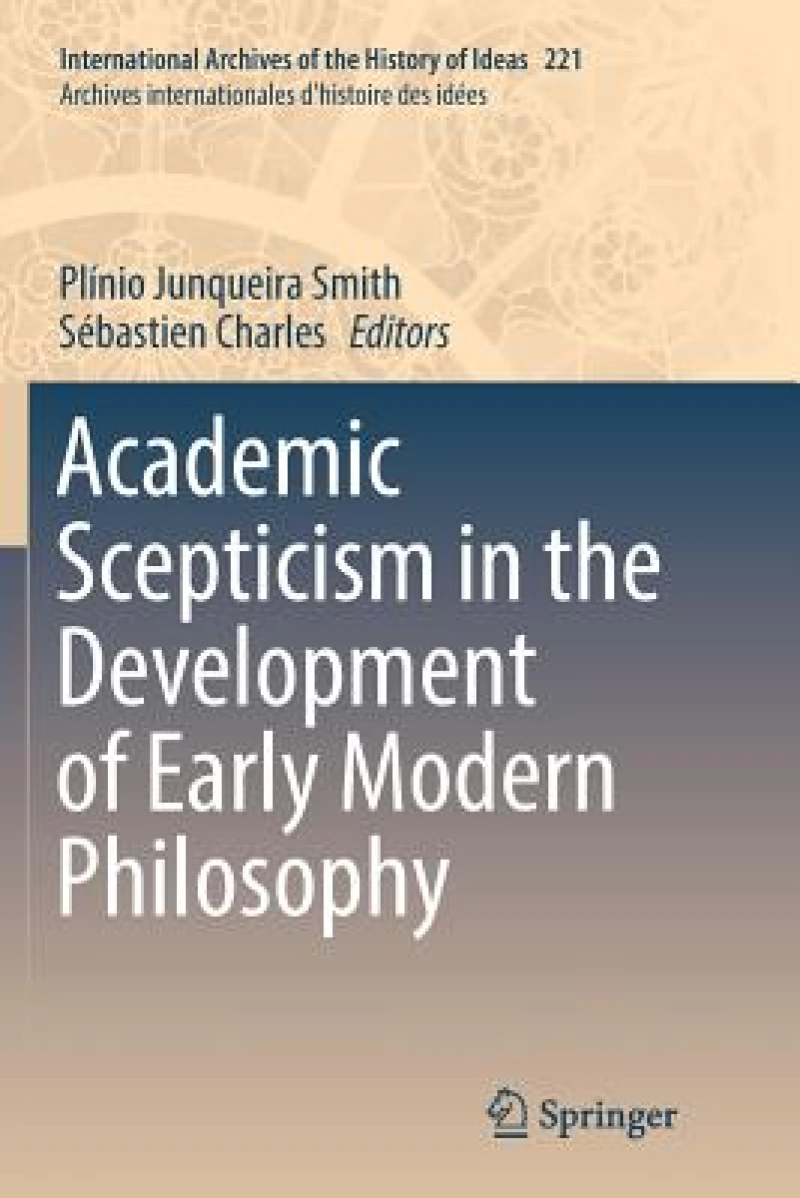 Academic Scepticism in the Development of Early Modern Philosophy