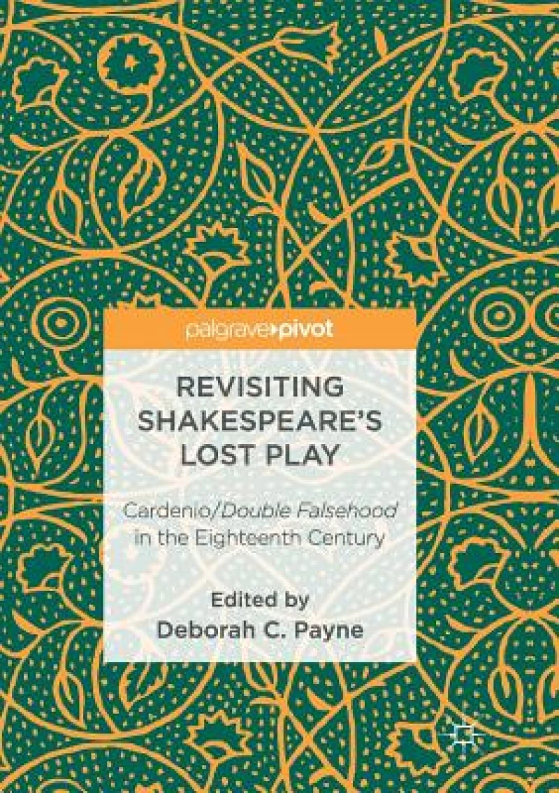 Revisiting Shakespeare''s Lost Play