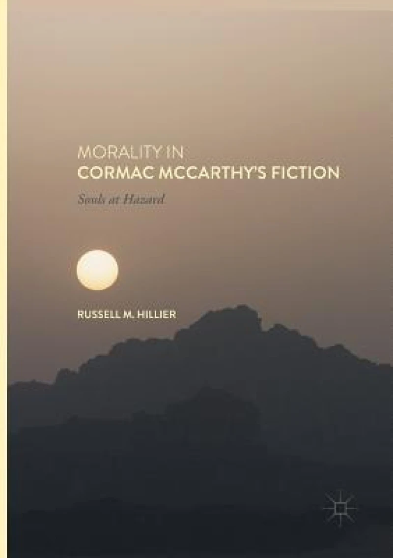 Morality in Cormac McCarthy''s Fiction