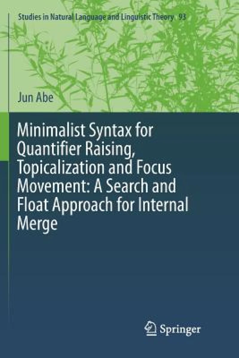 Minimalist Syntax for Quantifier Raising, Topicalization and Focus Movement