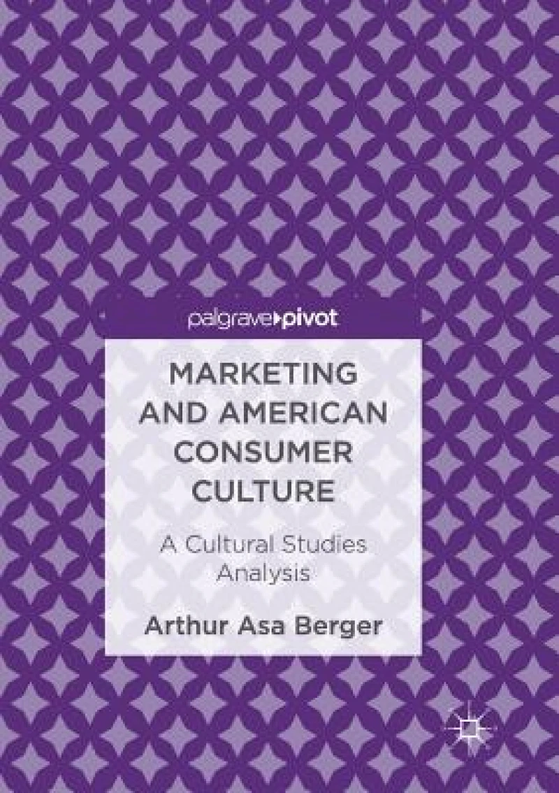 Marketing and American Consumer Culture