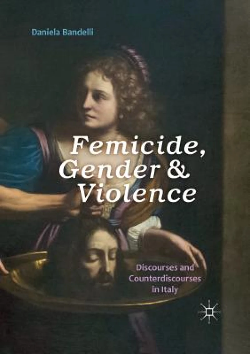 Femicide, Gender and Violence
