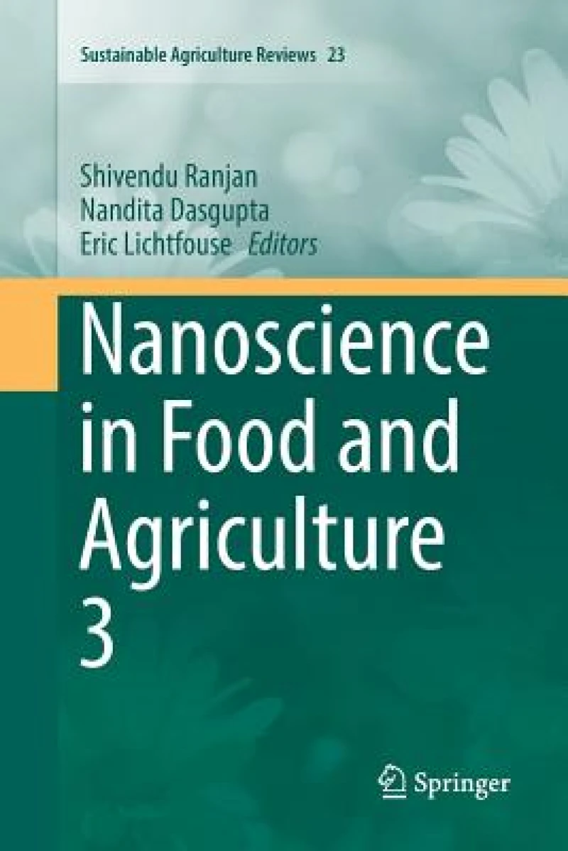 Nanoscience in Food and Agriculture 3