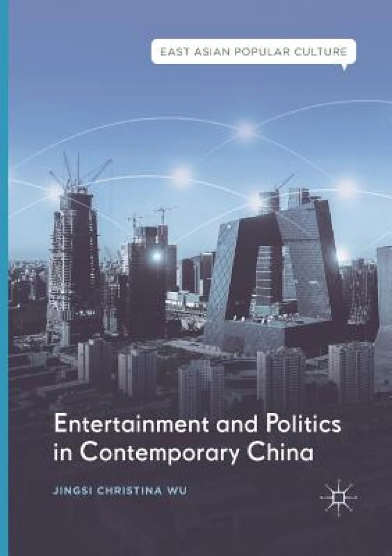 Entertainment and Politics in Contemporary China