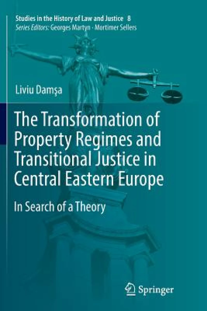 The Transformation of Property Regimes and Transitional Justice in Central Eastern Europe