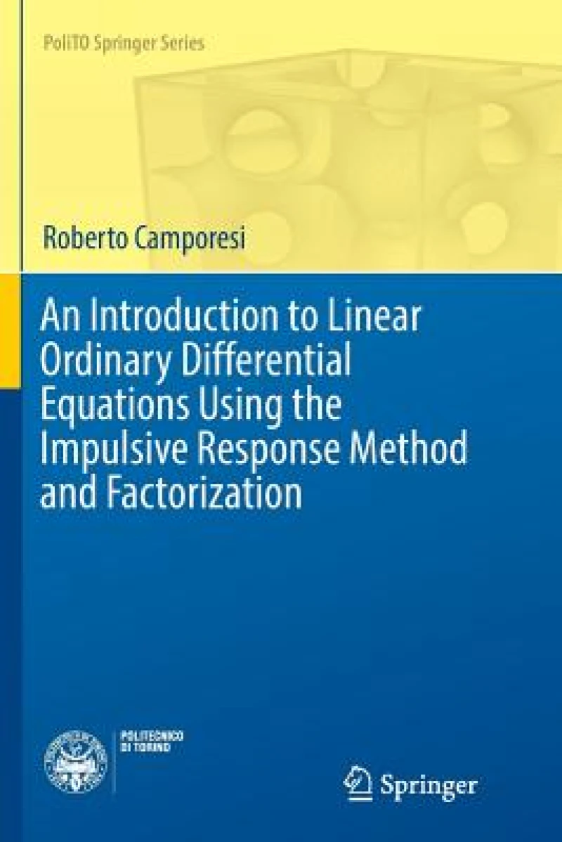 An Introduction to Linear Ordinary Differential Equations Using the Impulsive Response Method and Factorization