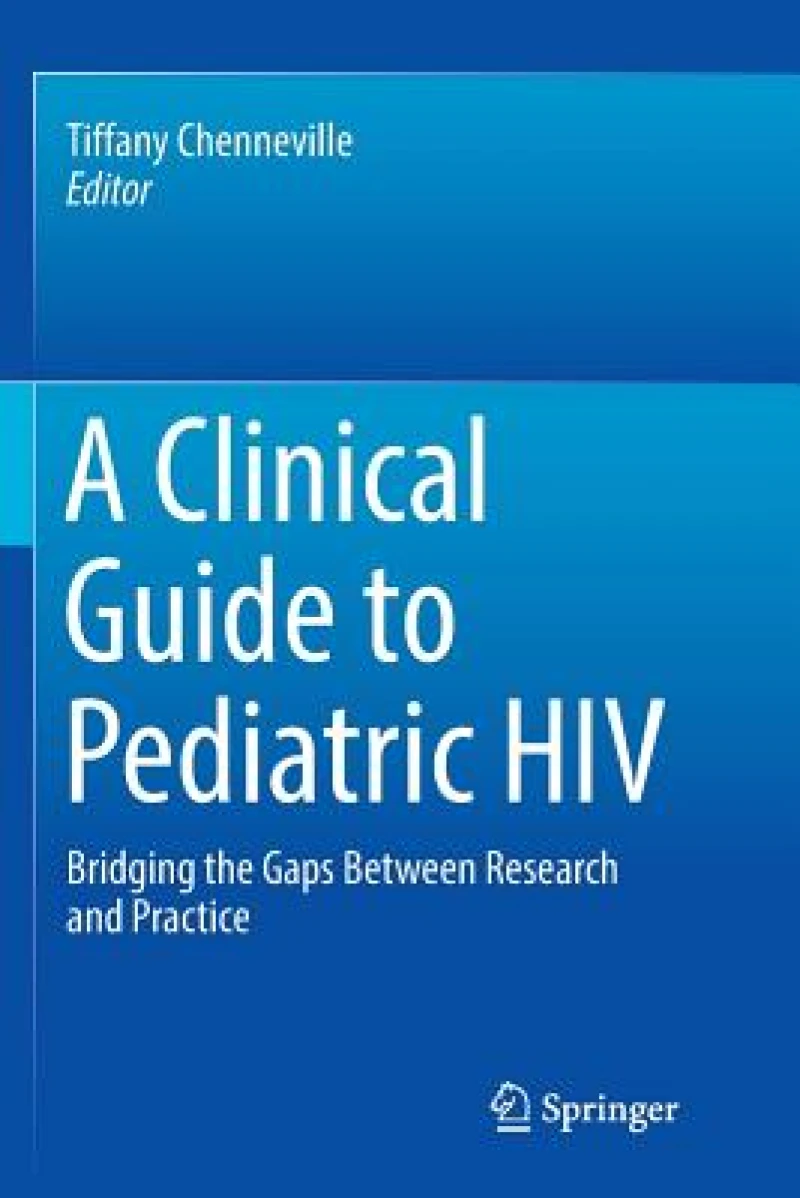 A Clinical Guide to Pediatric HIV