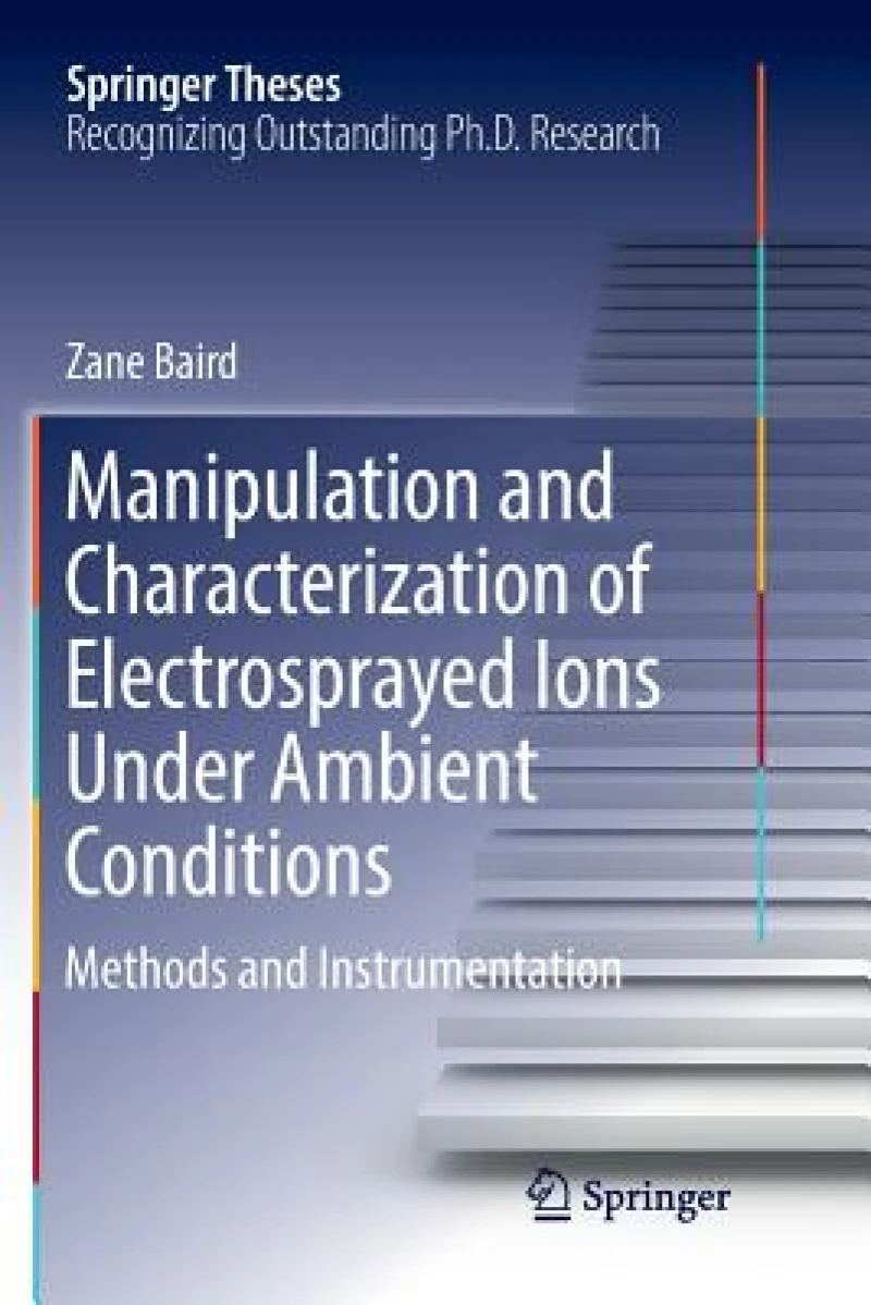 Manipulation and Characterization of Electrosprayed Ions Under Ambient Conditions