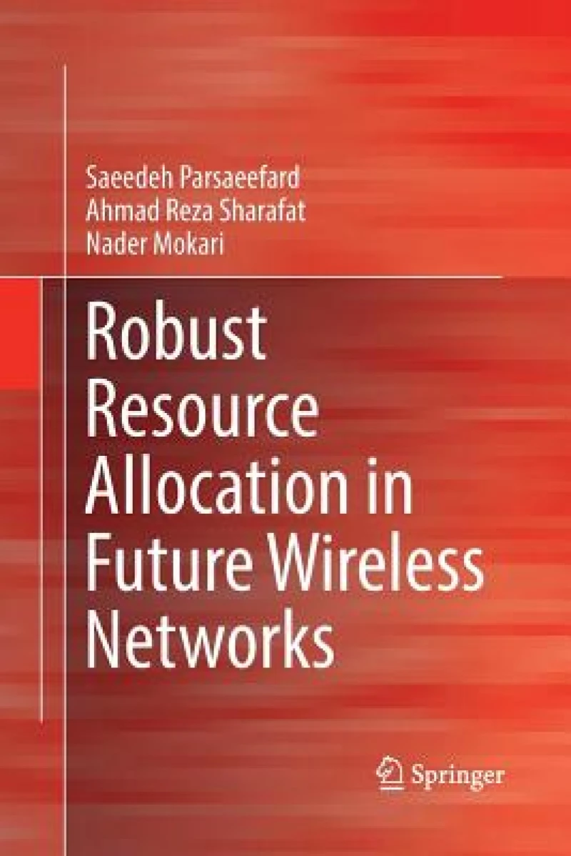 Robust Resource Allocation in Future Wireless Networks
