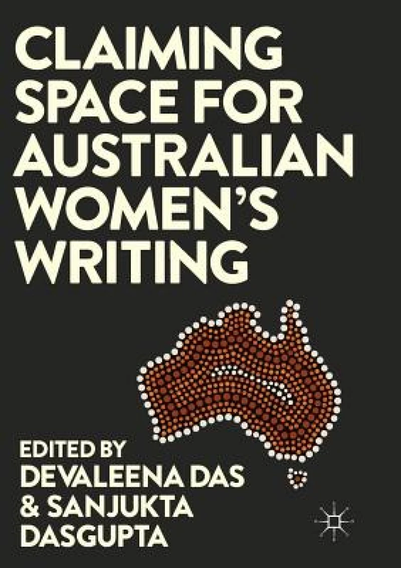 Claiming Space for Australian Women''s Writing