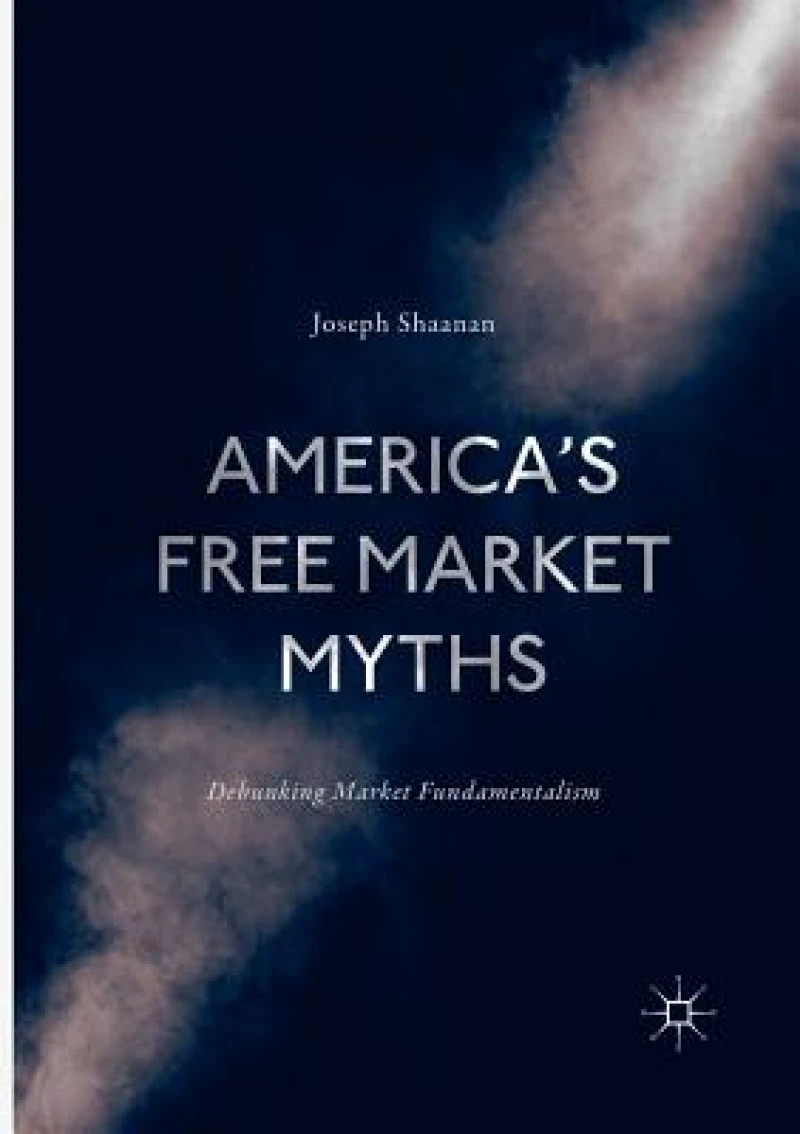 America''s Free Market Myths