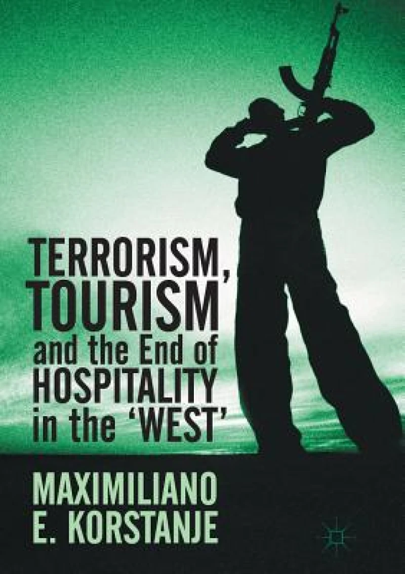 Terrorism, Tourism and the End of Hospitality in the ''West''