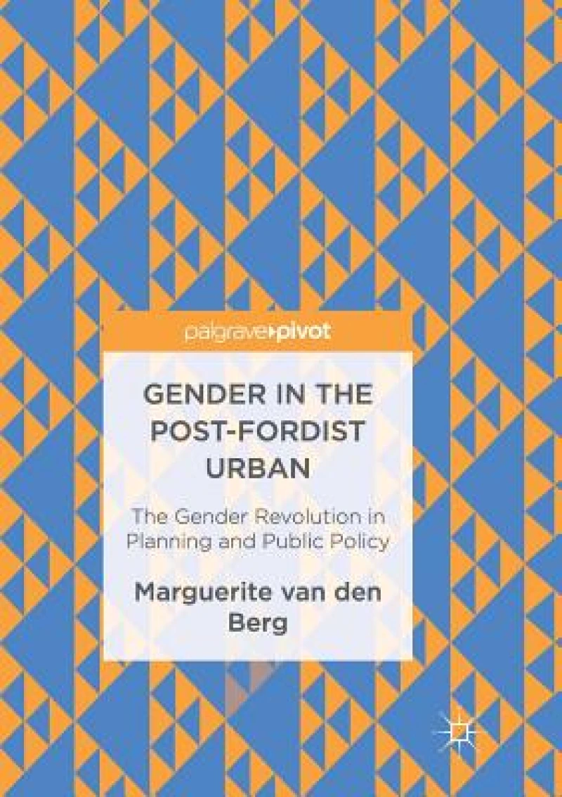 Gender in the Post-Fordist Urban