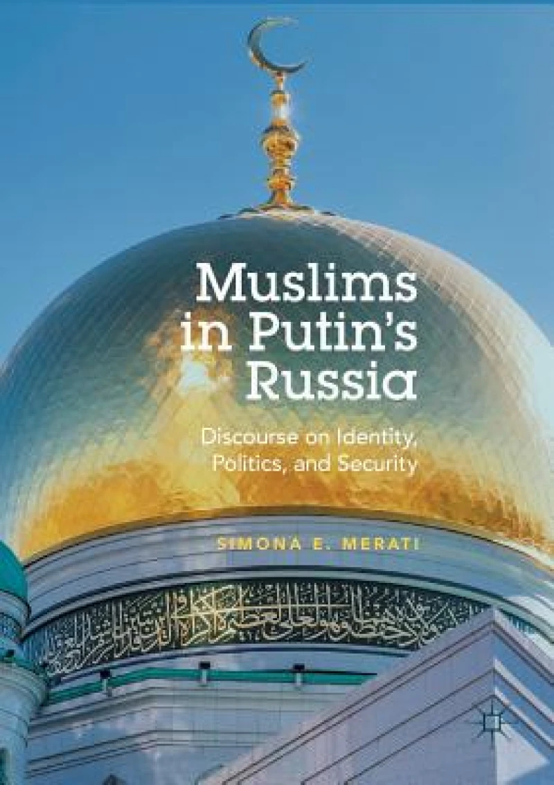 Muslims in Putin''s Russia