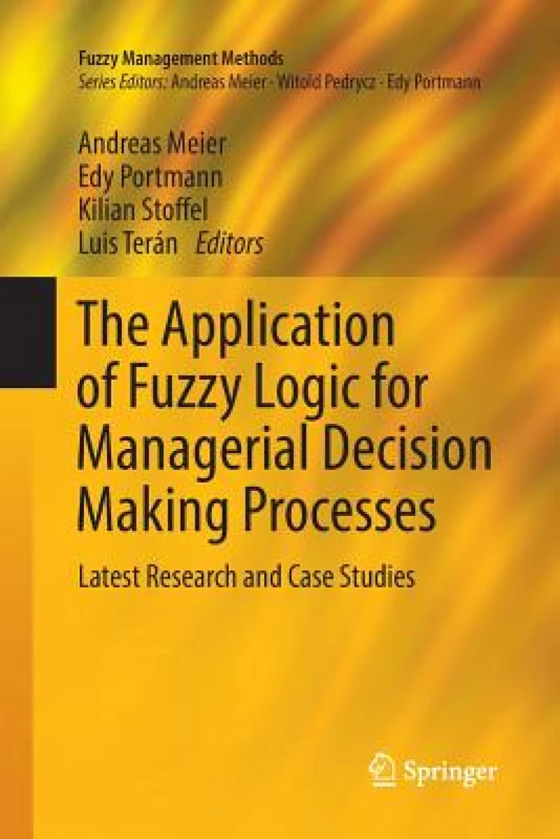 The Application of Fuzzy Logic for Managerial Decision Making Processes