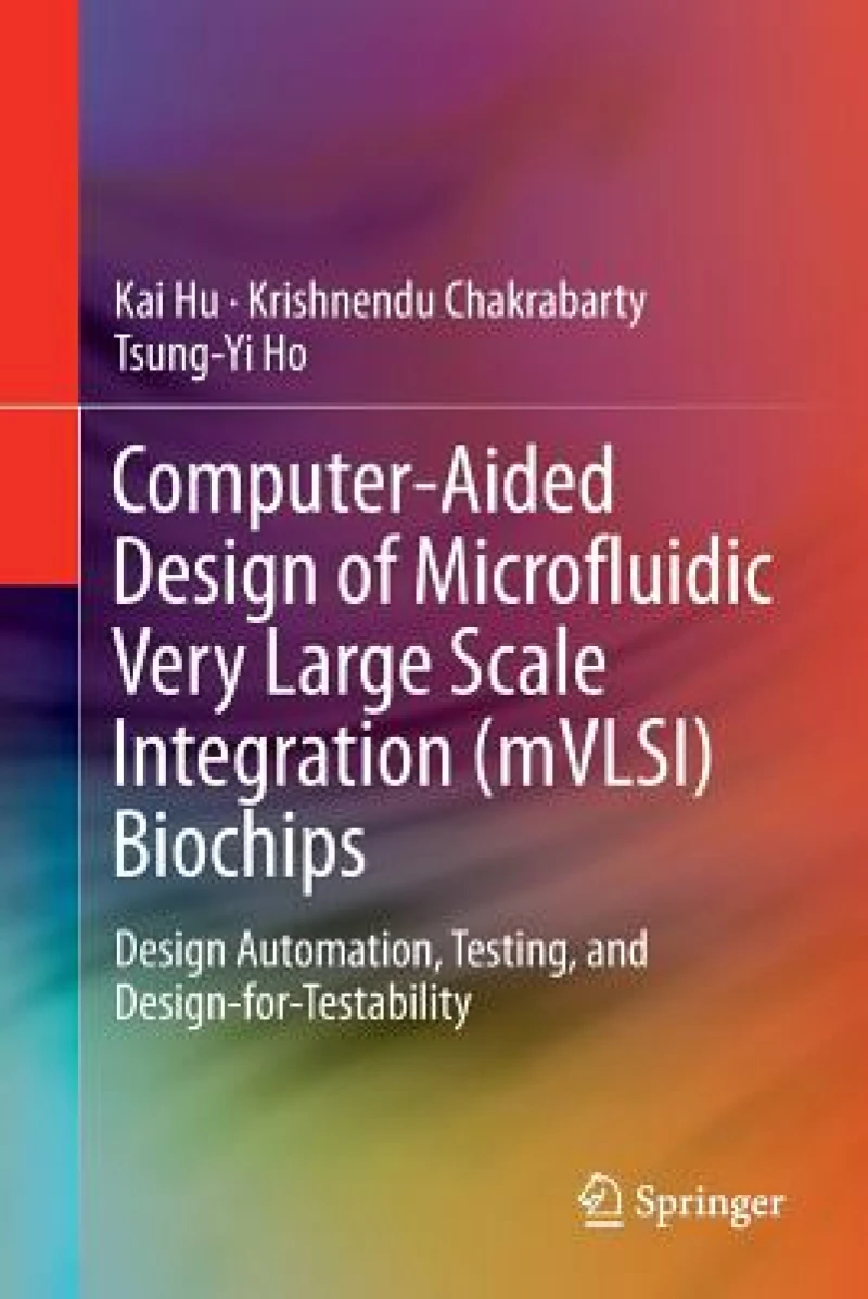 Computer-Aided Design of Microfluidic Very Large Scale Integration (mVLSI) Biochips