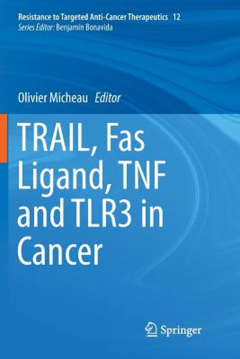 TRAIL, Fas Ligand, TNF and TLR3 in Cancer
