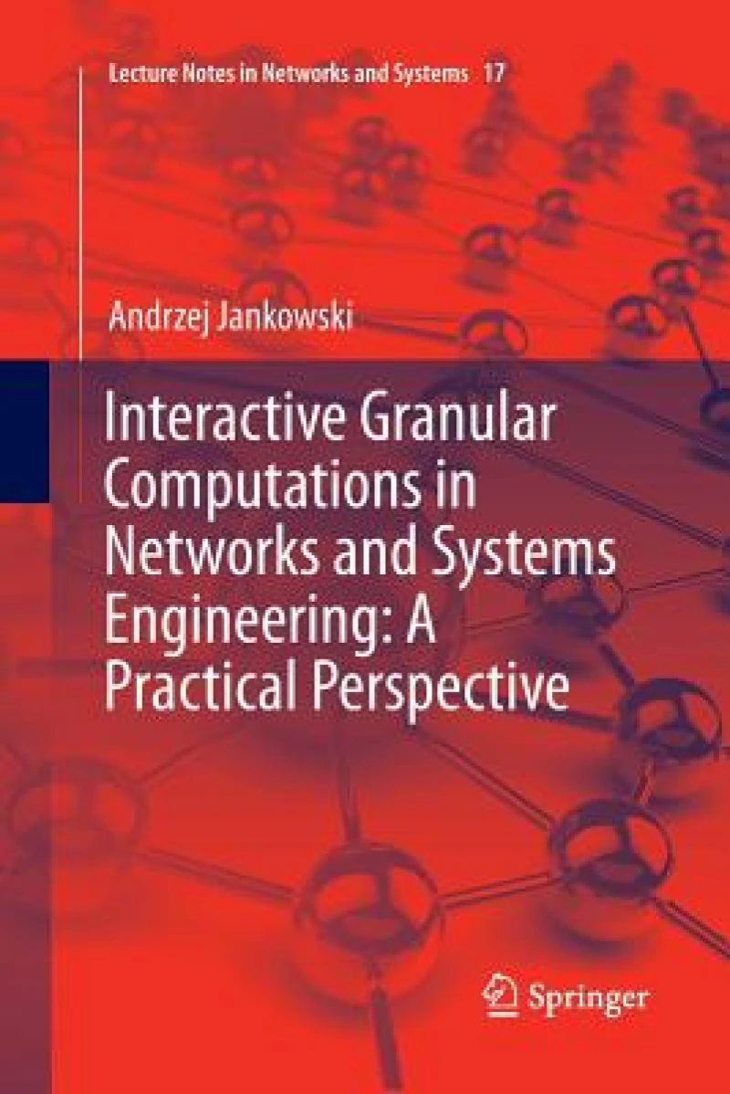 Interactive Granular Computations in Networks and Systems Engineering