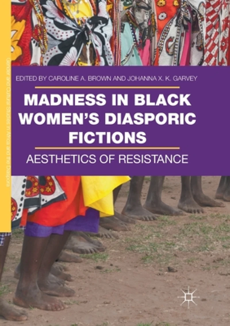 Madness in Black Women’s Diasporic Fictions