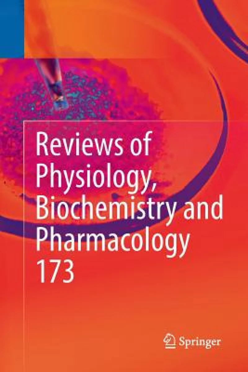 Reviews of Physiology, Biochemistry and Pharmacology, Vol. 173