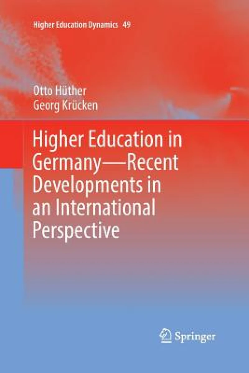 Higher Education in Germany—Recent Developments in an International Perspective