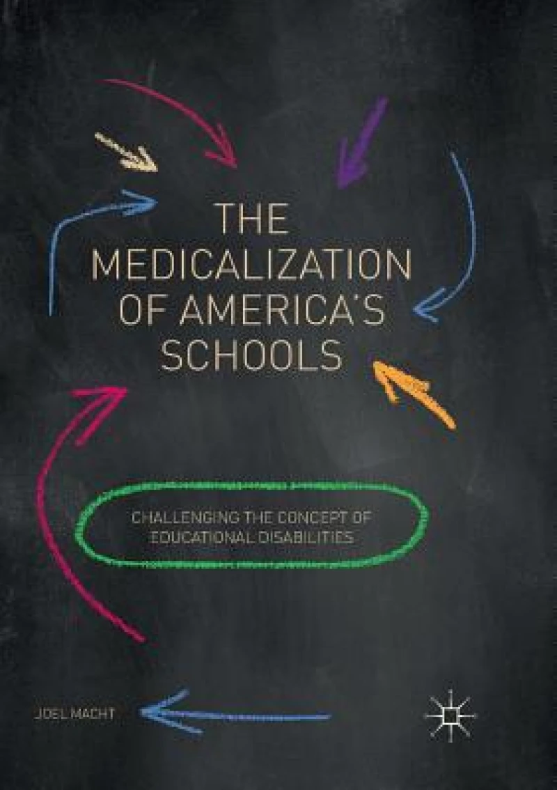 The Medicalization of America''s Schools