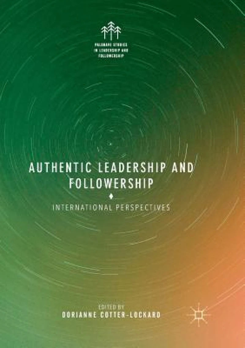 Authentic Leadership and Followership
