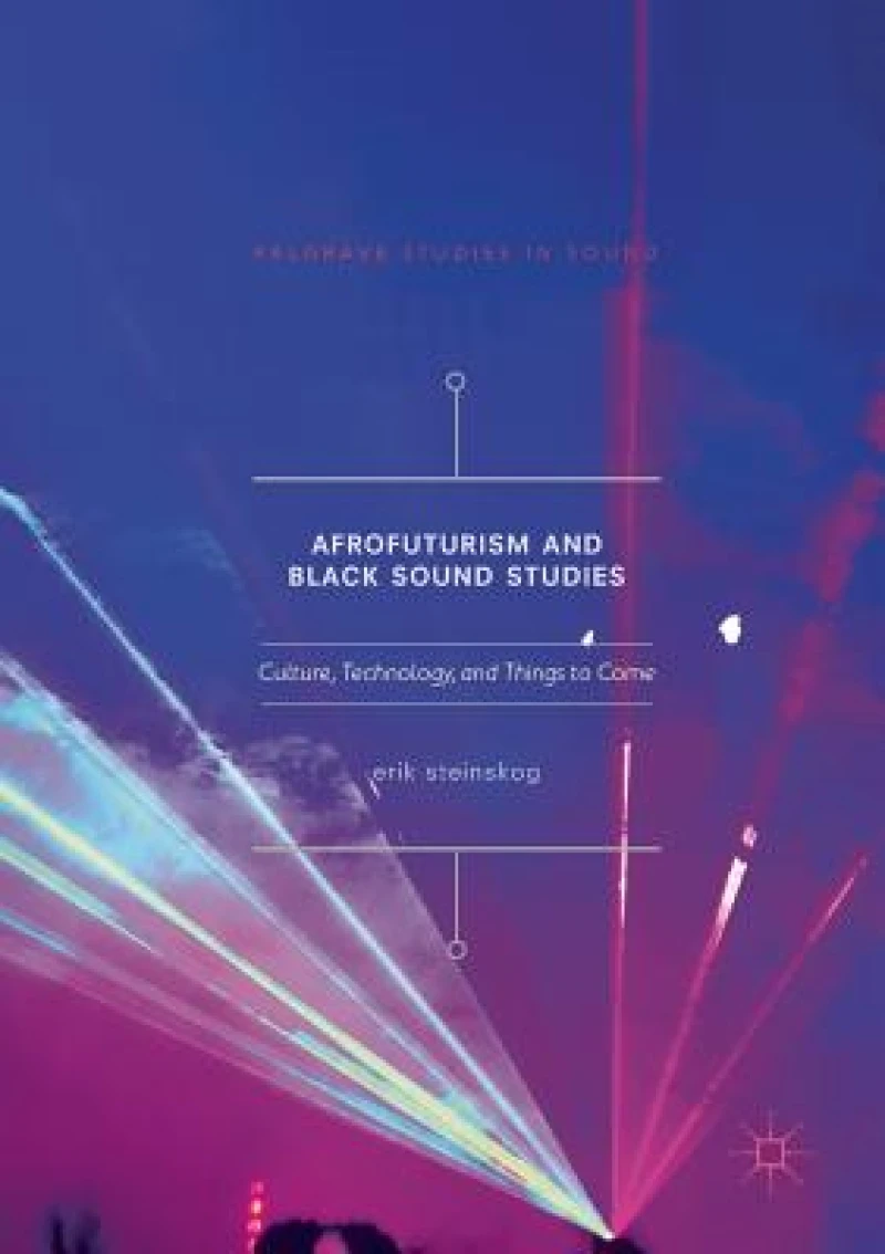 Afrofuturism and Black Sound Studies