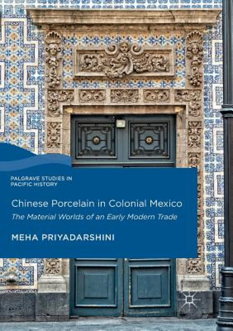 Chinese Porcelain in Colonial Mexico