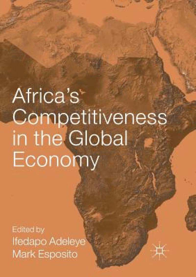 Africa''s Competitiveness in the Global Economy
