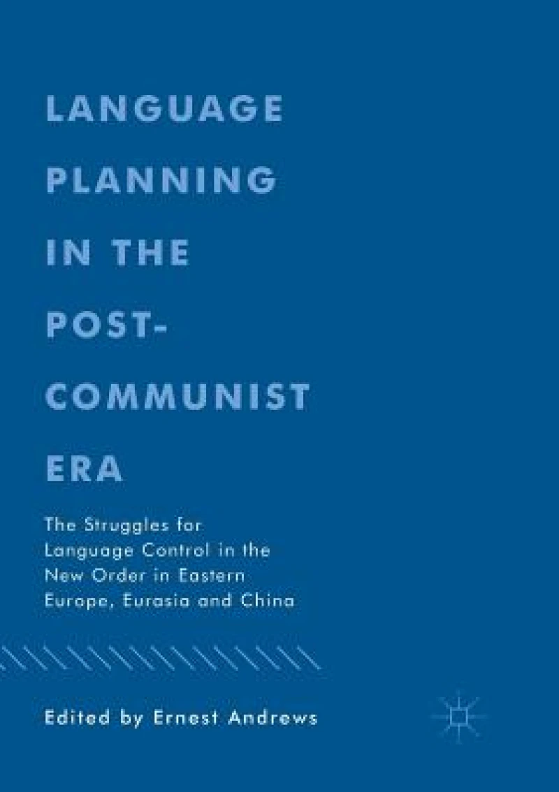 Language Planning in the Post-Communist Era