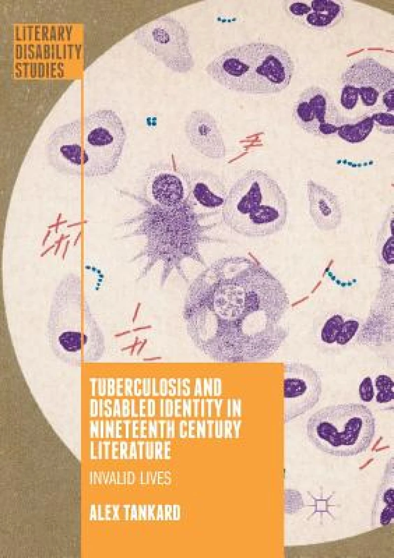 Tuberculosis and Disabled Identity in Nineteenth Century Literature